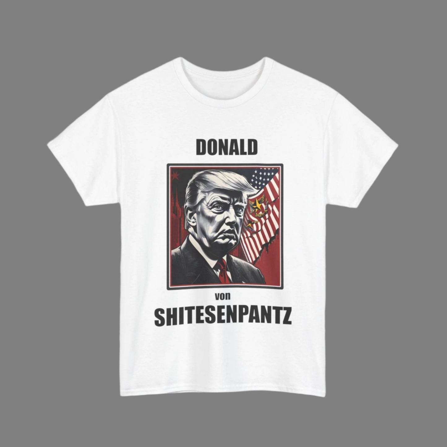 "DONALD von SHITESENPANTZ" Unisex Heavy Cotton Tee by VALPYRA SKULLSTYR (white)