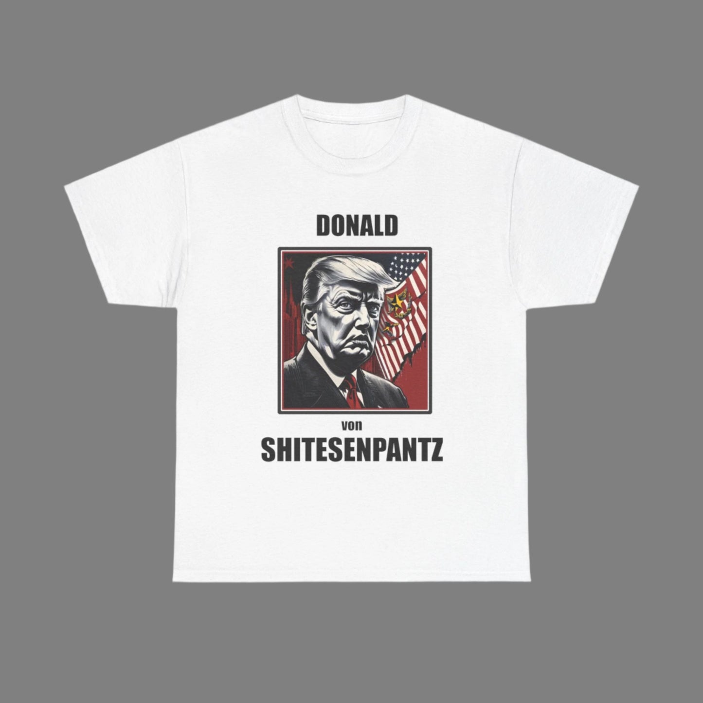 "DONALD von SHITESENPANTZ" Unisex Heavy Cotton Tee by VALPYRA SKULLSTYR (white)