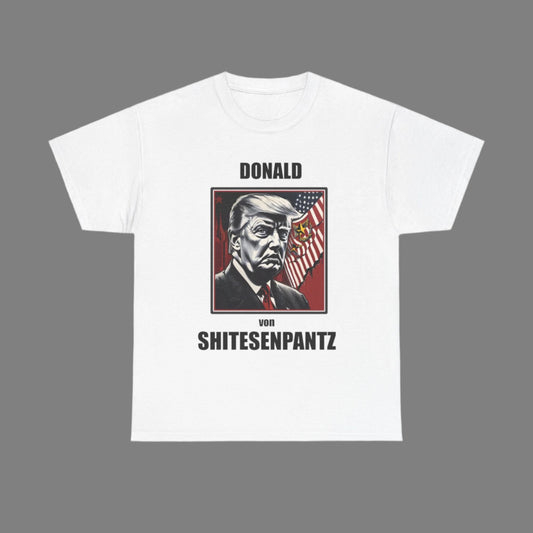 "DONALD von SHITESENPANTZ" Unisex Heavy Cotton Tee by VALPYRA SKULLSTYR (white)